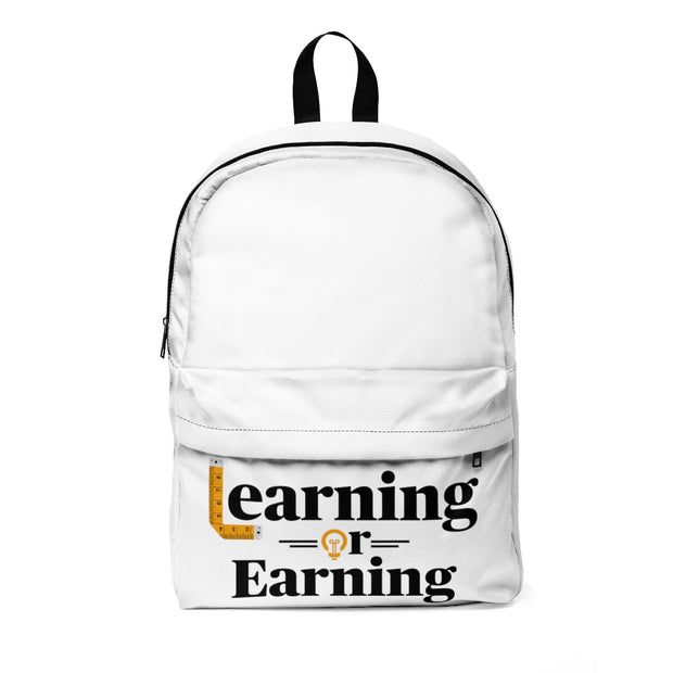 Learning Or Earning: Unisex Classic Backpack