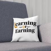 Learning or Earning: Cushion